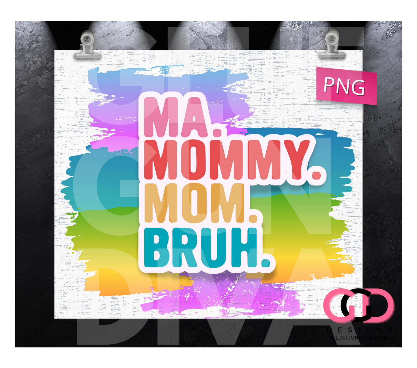 Ma Mommy Mom Bruh-   Digital tumbler wrap for 20 oz skinny straight tumbler