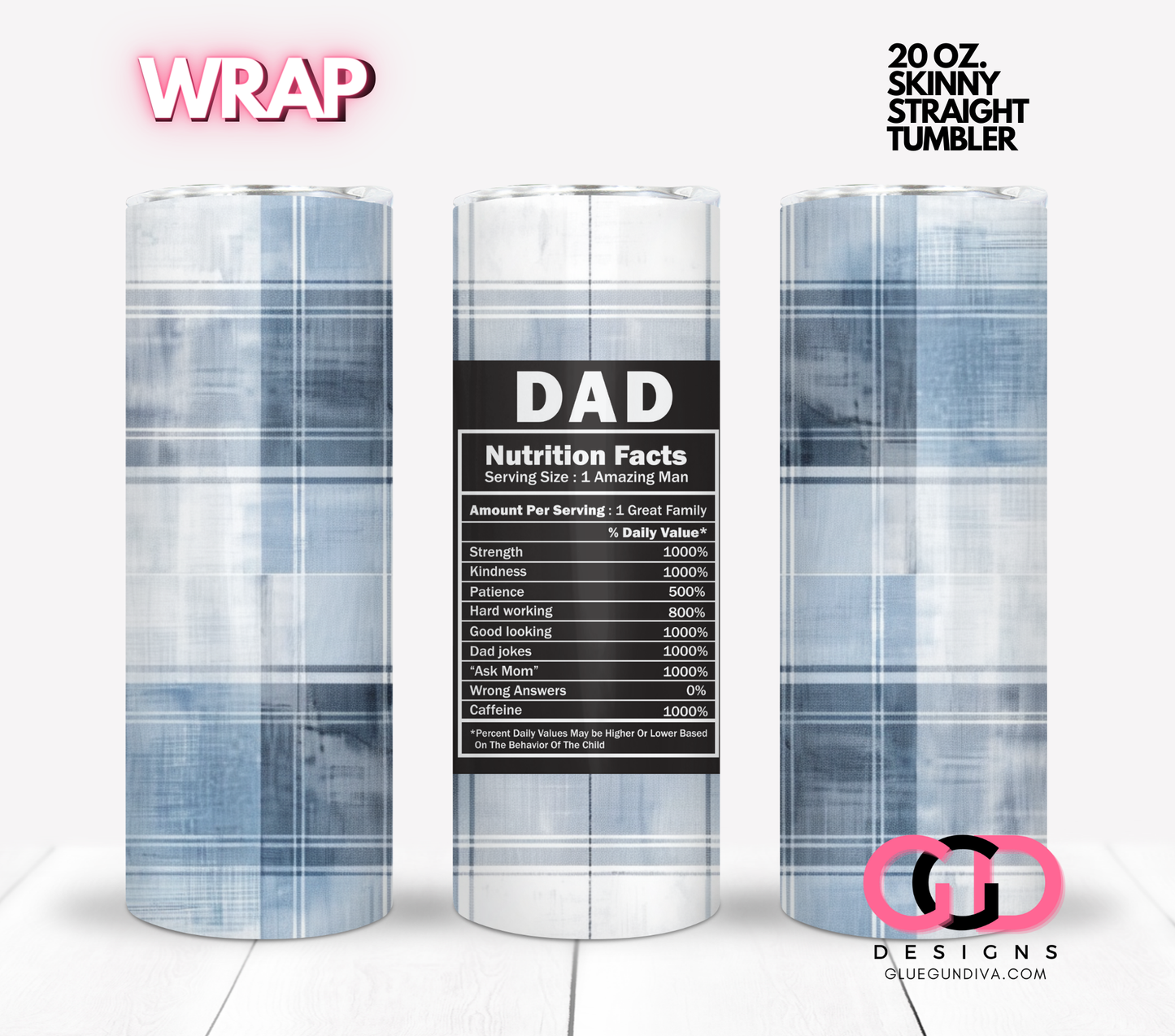 Dad Nutrition Facts-  Digital tumbler wrap for 20 oz skinny straight tumbler