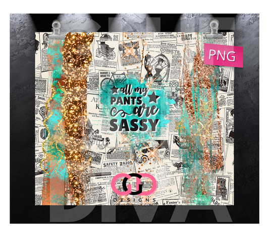 All My Pants Are Sassy Vintage -   Digital tumbler wrap for 20 oz skinny straight tumbler