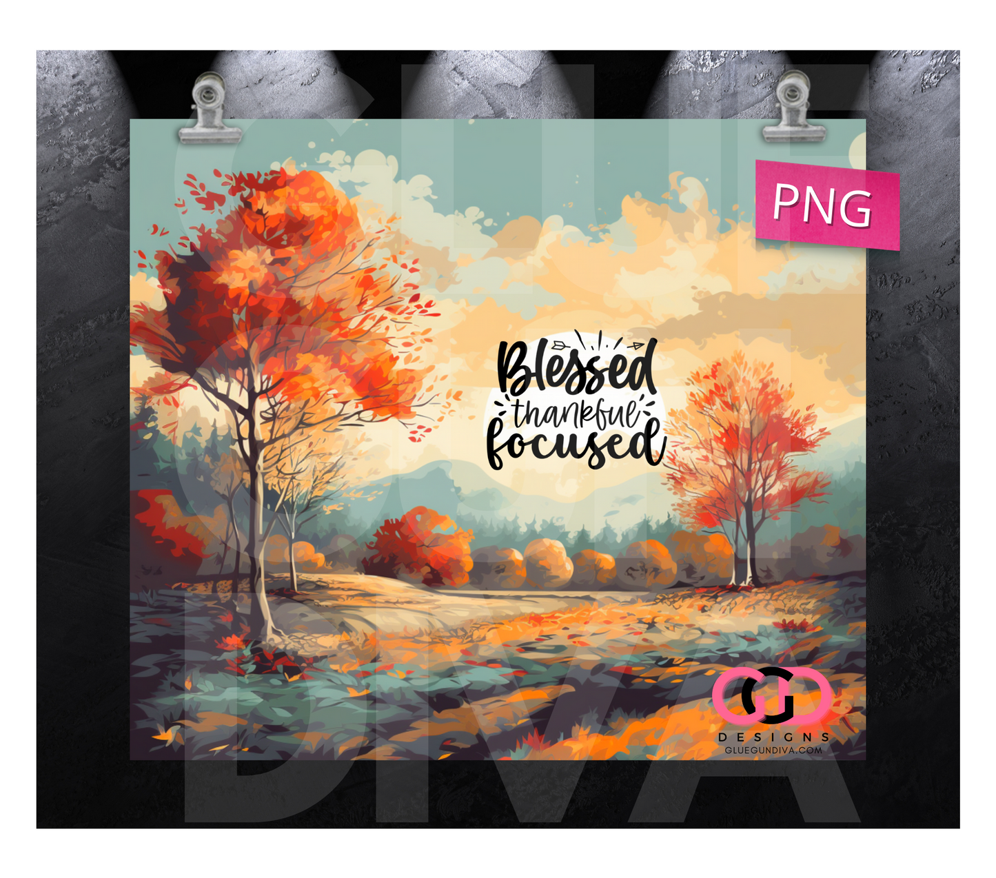 Autumn Blessed Thankful Focused-   Digital tumbler wrap for 20 oz skinny straight tumbler