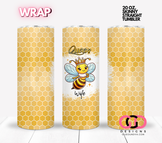 Queen Bee Wife-  Digital tumbler wrap for 20 oz skinny straight tumbler