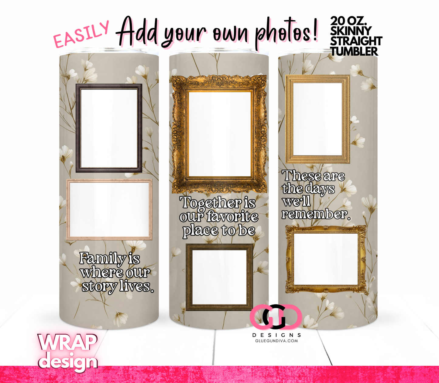 Family Portraits -   Digital tumbler wrap for 20 oz skinny straight tumbler
