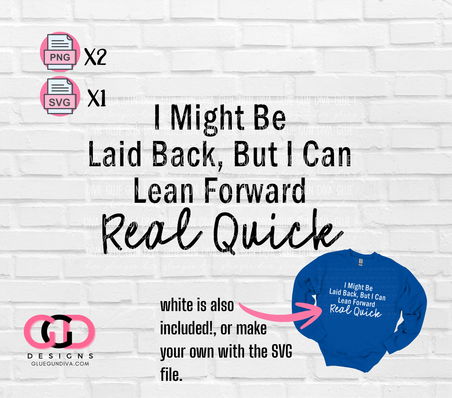 I Might be Laid Back but -  PNGs & SVGs