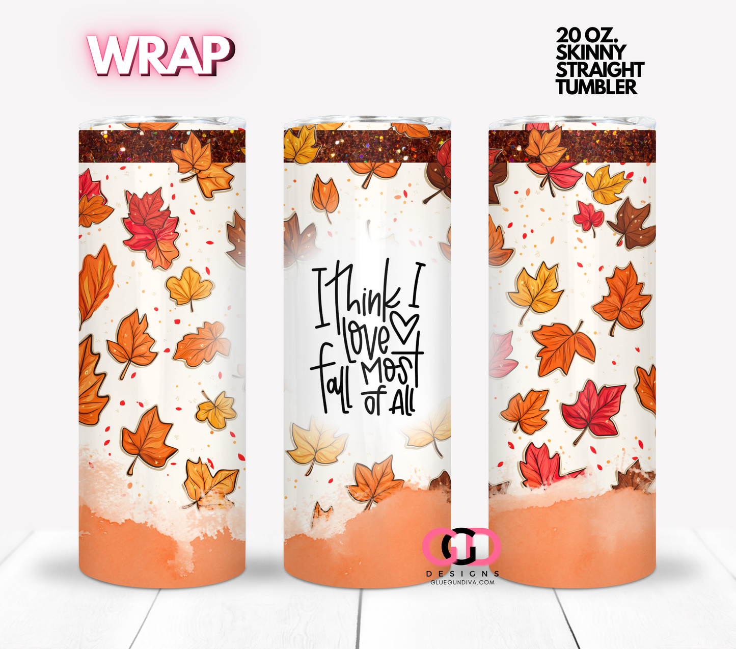 I think I love fall most of all -  Digital tumbler wrap for 20 oz skinny straight tumbler