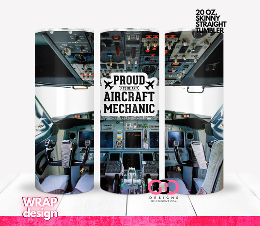 Proud Aircraft Mechanic-  Digital tumbler wrap for 20 oz skinny straight tumbler