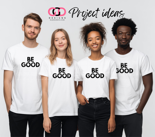 Be Good -  PNGs & SVGs