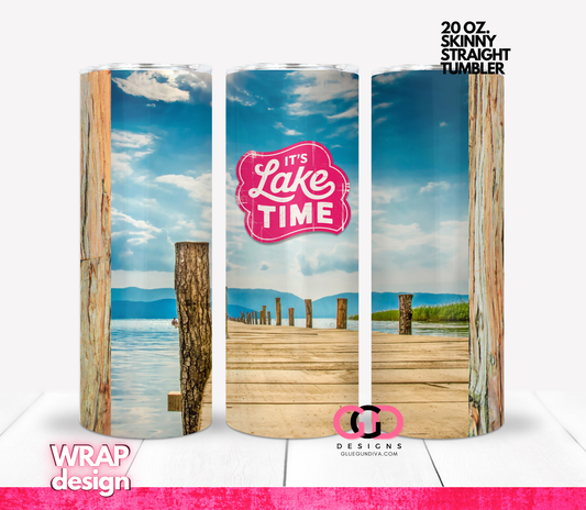 It's Lake Time -  Digital tumbler wrap for 20 oz skinny straight tumbler