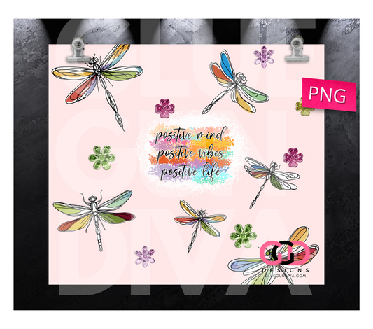 Positive mind vibes life dragonflies -  Digital tumbler wrap for 20 oz skinny straight tumbler