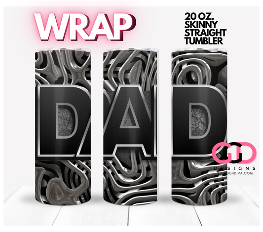 Dad Metal-   Digital tumbler wrap for 20 oz skinny straight tumbler