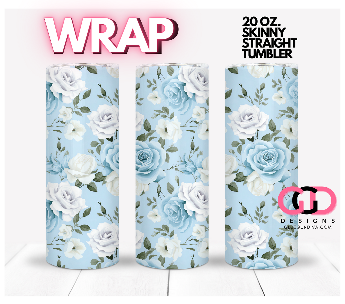 Blue and White Roses-   Digital tumbler wrap for 20 oz skinny straight tumbler