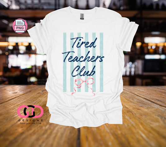 Tired Teachers Club -  PNGs & SVGs