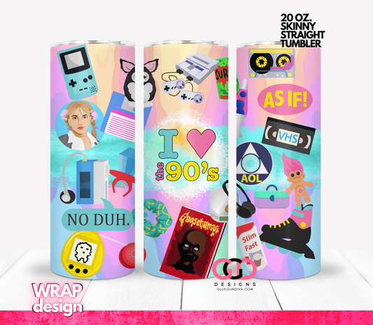 I love the 90s Icons -   Digital tumbler wrap for 20 oz skinny straight tumbler