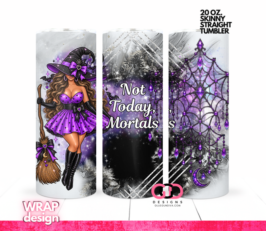 Not Today Mortals Brown Hair -  Digital tumbler wrap for 20 oz skinny straight tumbler