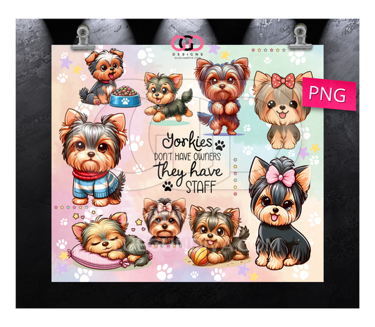 Yorkies don't have owners-   Digital tumbler wrap for 20 oz skinny straight tumbler