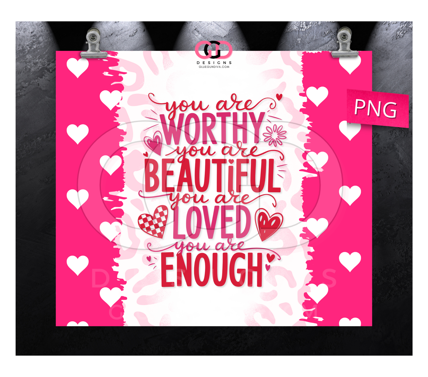 Worthy Beautiful Loved Enough -  Digital tumbler wrap for 20 oz skinny straight tumbler