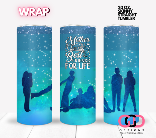 Mother and Son Best Friends For Life -  Digital tumbler wrap for 20 oz skinny straight tumbler