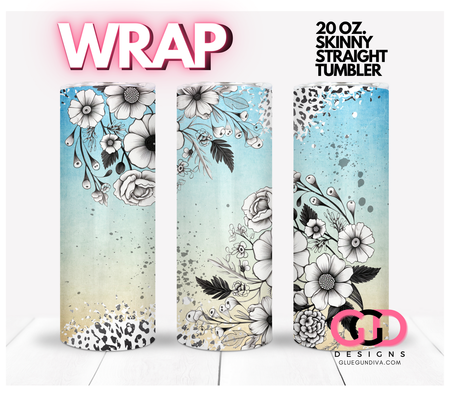 Flower drawings and animal print-   Digital tumbler wrap for 20 oz skinny straight tumbler