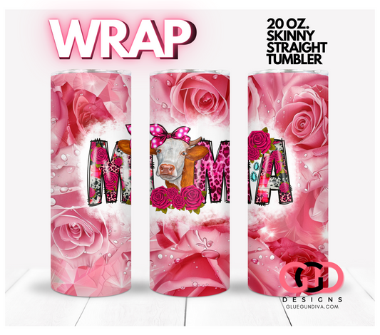 Mama Roses Cute Cow -  Digital tumbler wrap for 20 oz skinny straight tumbler