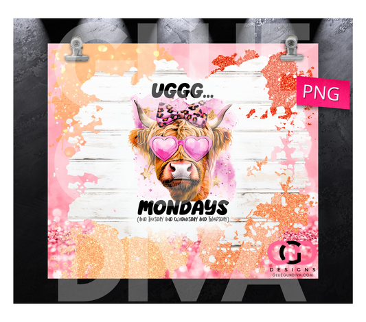 Ugh Mondays -  Digital tumbler wrap for 20 oz skinny straight tumbler