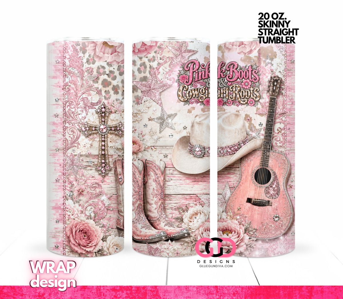 Pink Boots and Cowgirl Roots -  Digital tumbler wrap for 20 oz skinny straight tumbler