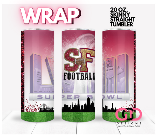 SF Football Superbowl 2024-   Digital tumbler wrap for 20 oz skinny straight tumbler