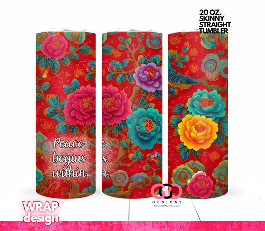 Peace Begins Within -   Digital tumbler wrap for 20 oz skinny straight tumbler