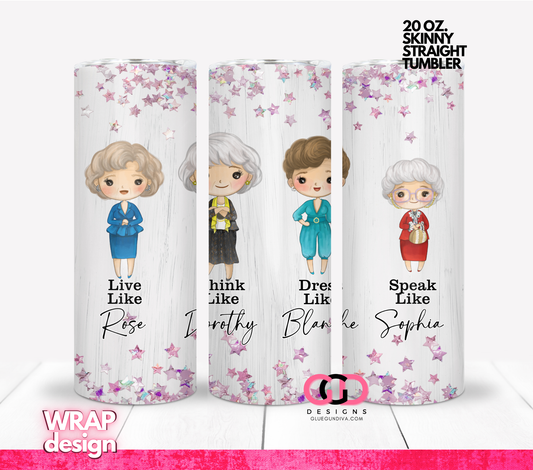 Be Like The Girls -  Digital tumbler wrap for 20 oz skinny straight tumbler