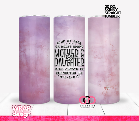 Mother and Daughter Side By Side - Digital tumbler wrap for 20 oz skinny straight tumbler
