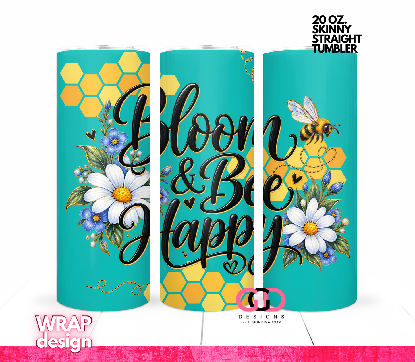 Bloom and Bee Happy Teal -  Digital tumbler wrap for 20 oz skinny straight tumbler