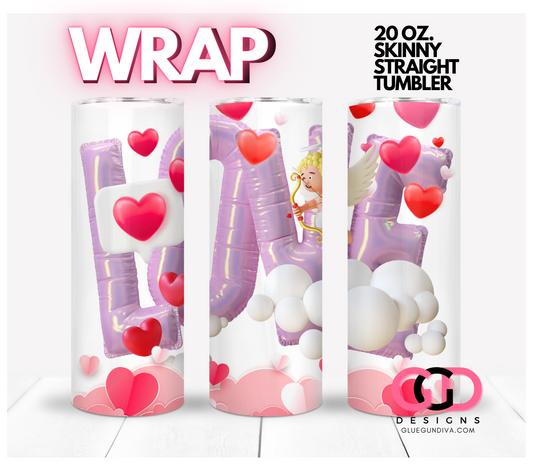 Puffy Cupid Love-   Digital tumbler wrap for 20 oz skinny straight tumbler