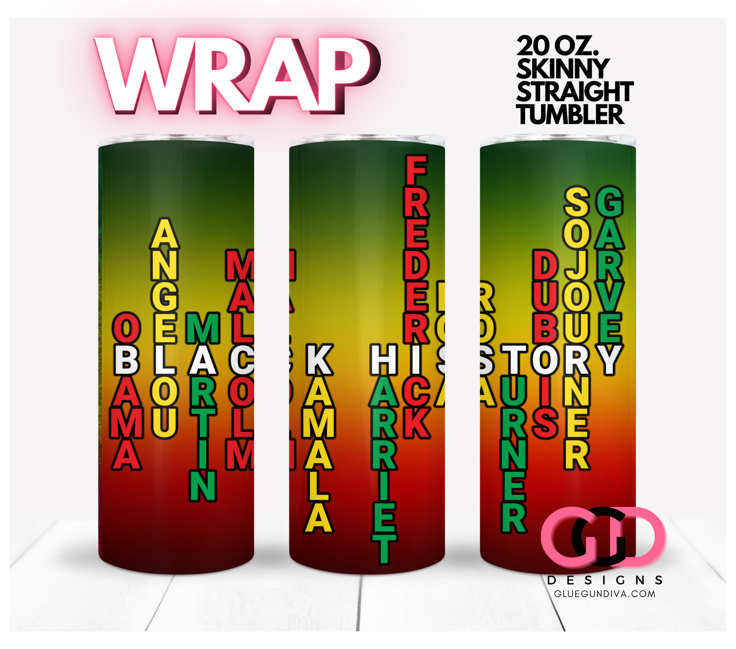 Black History -   Digital tumbler wrap for 20 oz skinny straight tumbler