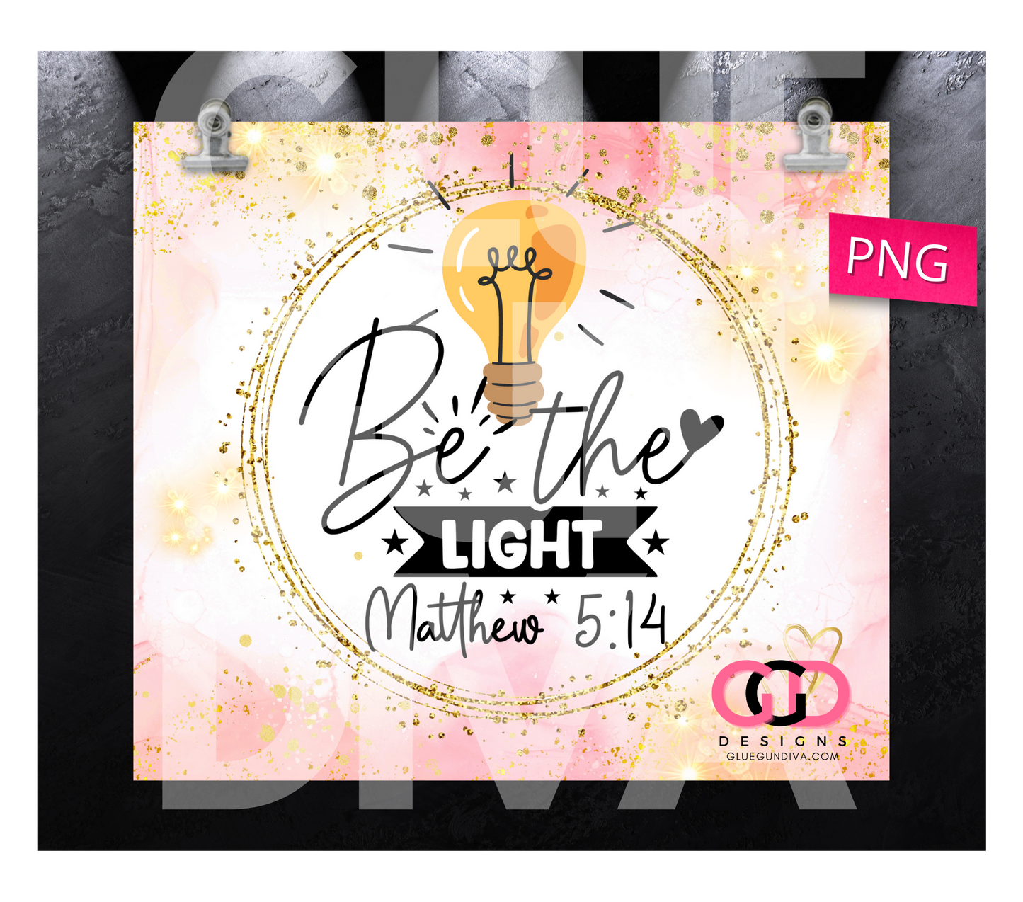 Be the Light -   Digital tumbler wrap for 20 oz skinny straight tumbler