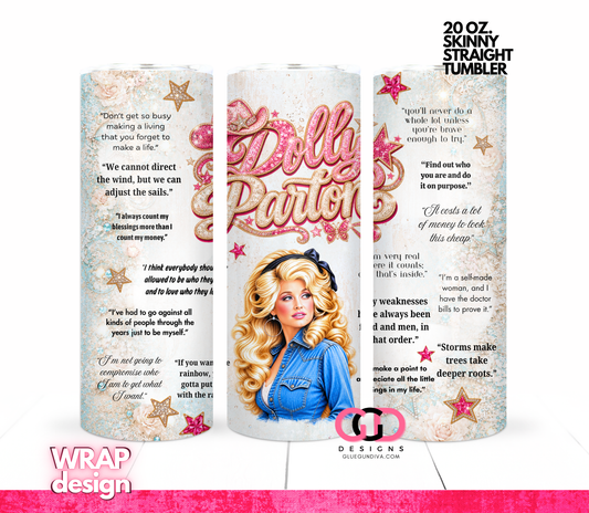 Dolly Parton Quotes-   Digital tumbler wrap for 20 oz skinny straight tumbler
