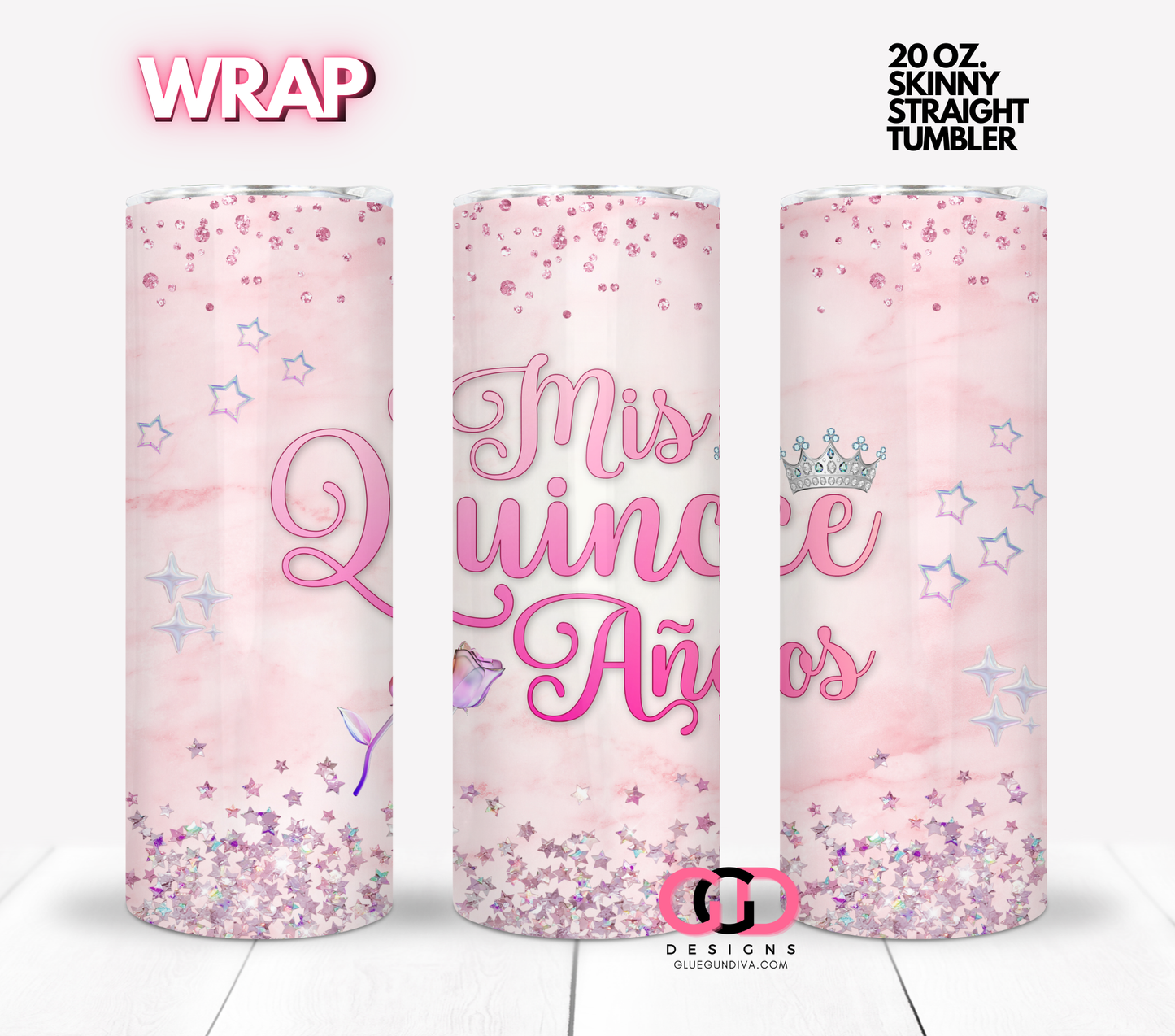 Mis Quince Años-  Digital tumbler wrap for 20 oz skinny straight tumbler