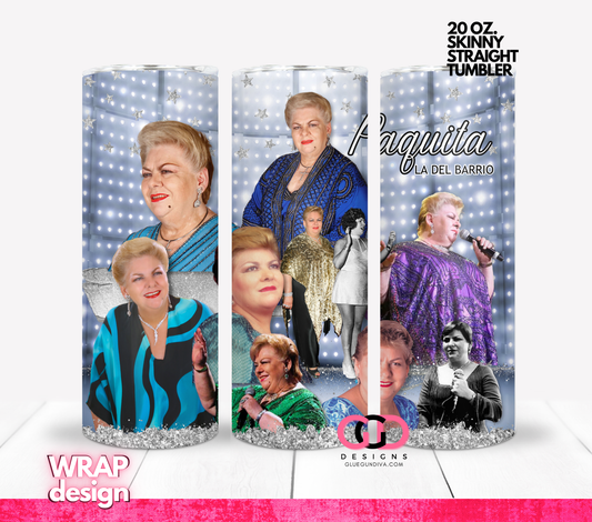 Paquita La Del Barrio -   Digital tumbler wrap for 20 oz skinny straight tumbler