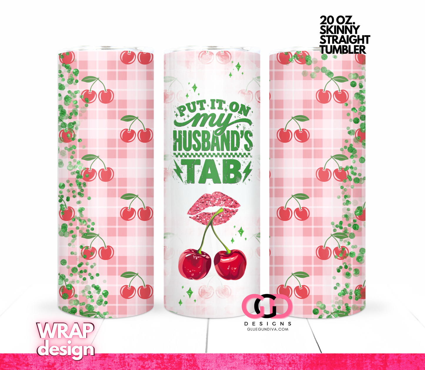 My Husband's Tab -Digital tumbler wrap for 20 oz skinny straight tumbler