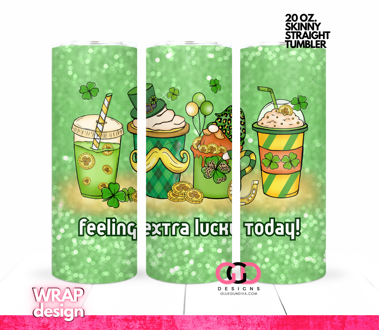 Extra Lucky - Digital tumbler wrap for 20 oz skinny straight tumbler