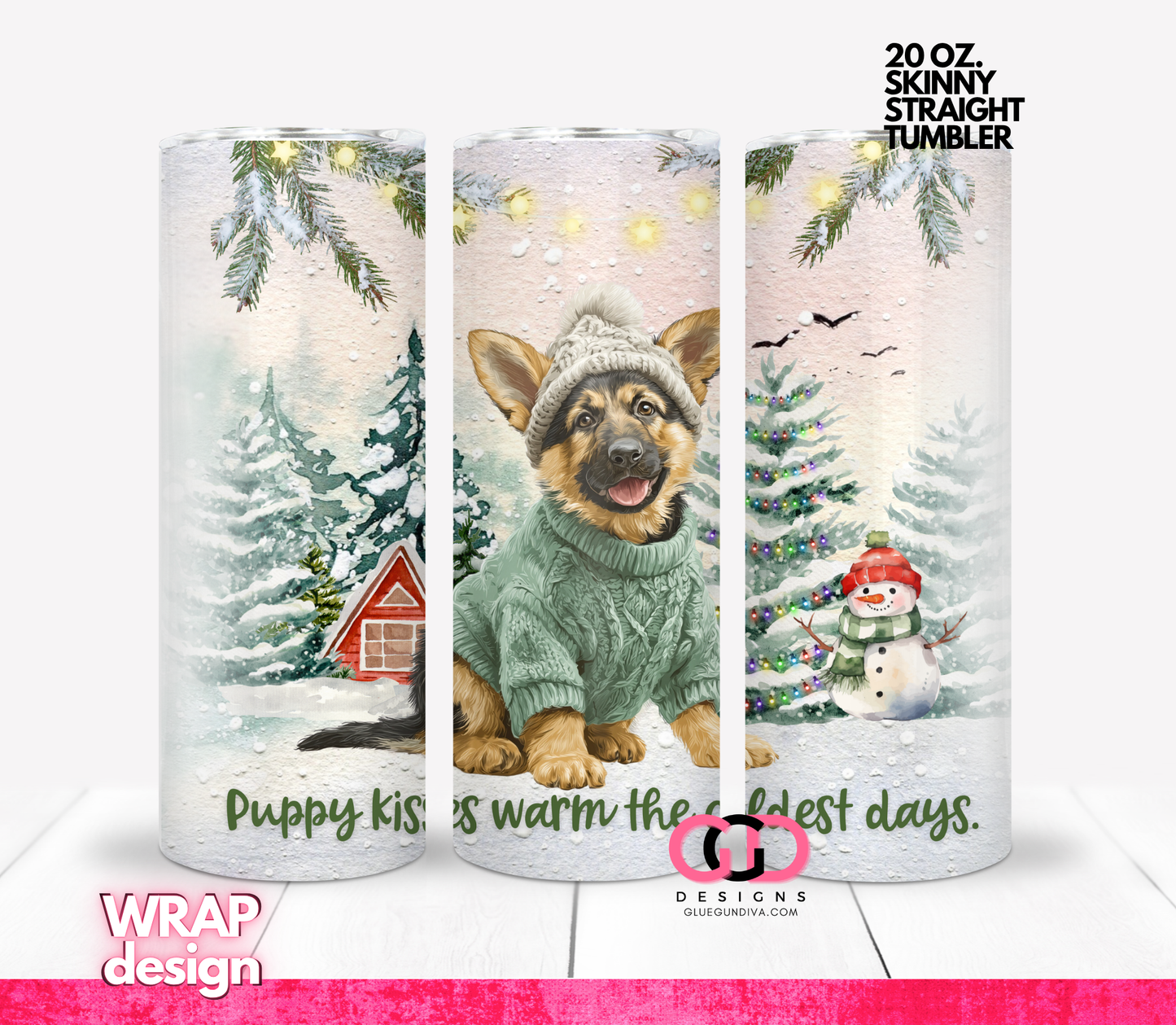 Puppy Kisses Warm The Coldest Days -  20 OZ WRAP