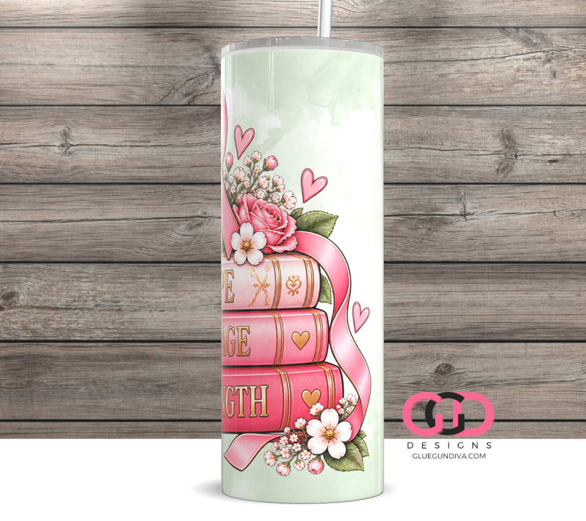 Hope Courage Strength - Digital tumbler wrap for 20 oz skinny straight tumbler