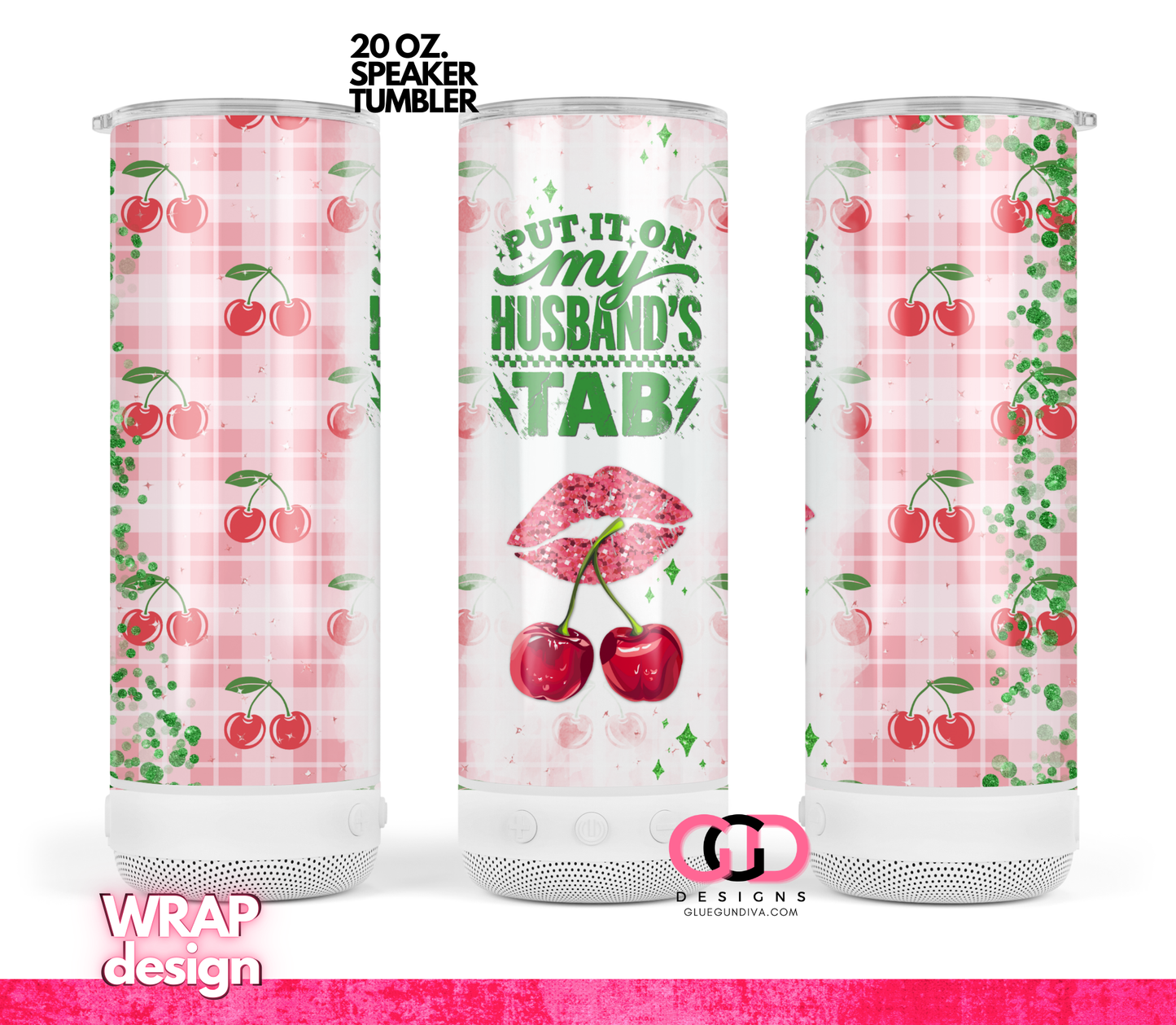 My Husband's Tab -  Digital tumbler wrap for Speaker 20 oz tumbler