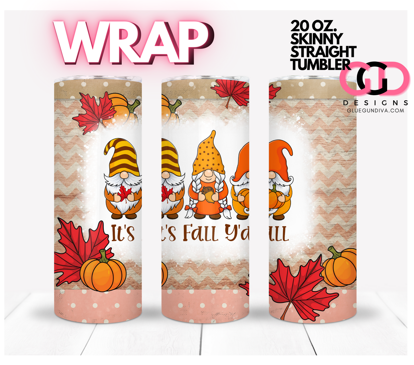 It's Fall Y'all-   Digital tumbler wrap for 20 oz skinny straight tumbler