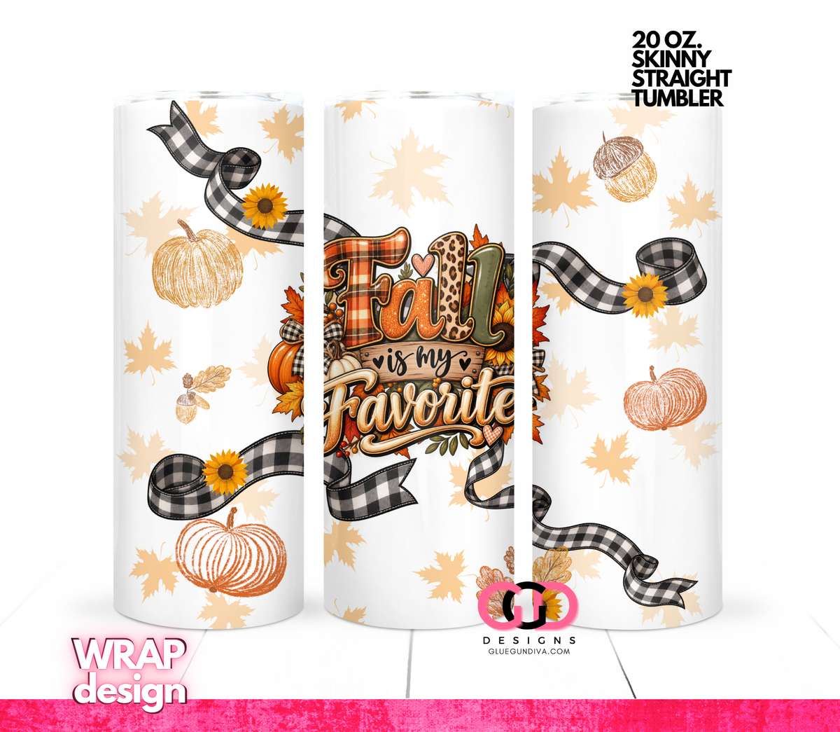 Fall is my Favorite Ribbons -  Digital tumbler wrap for 20 oz skinny straight tumbler