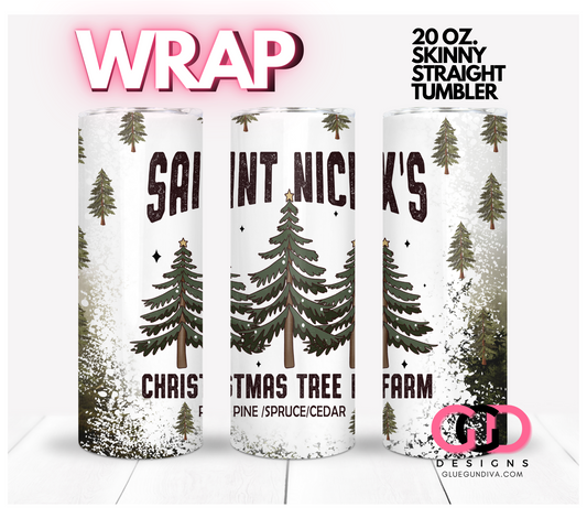 St Nicks Tree Farm-   Digital tumbler wrap for 20 oz skinny straight tumbler