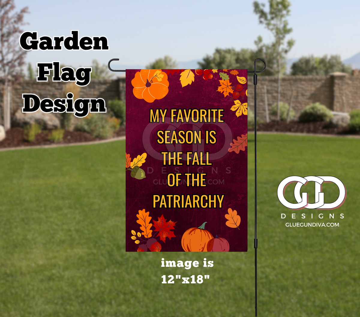 My Favorite Season is The Fall -  Garden Flag Designs