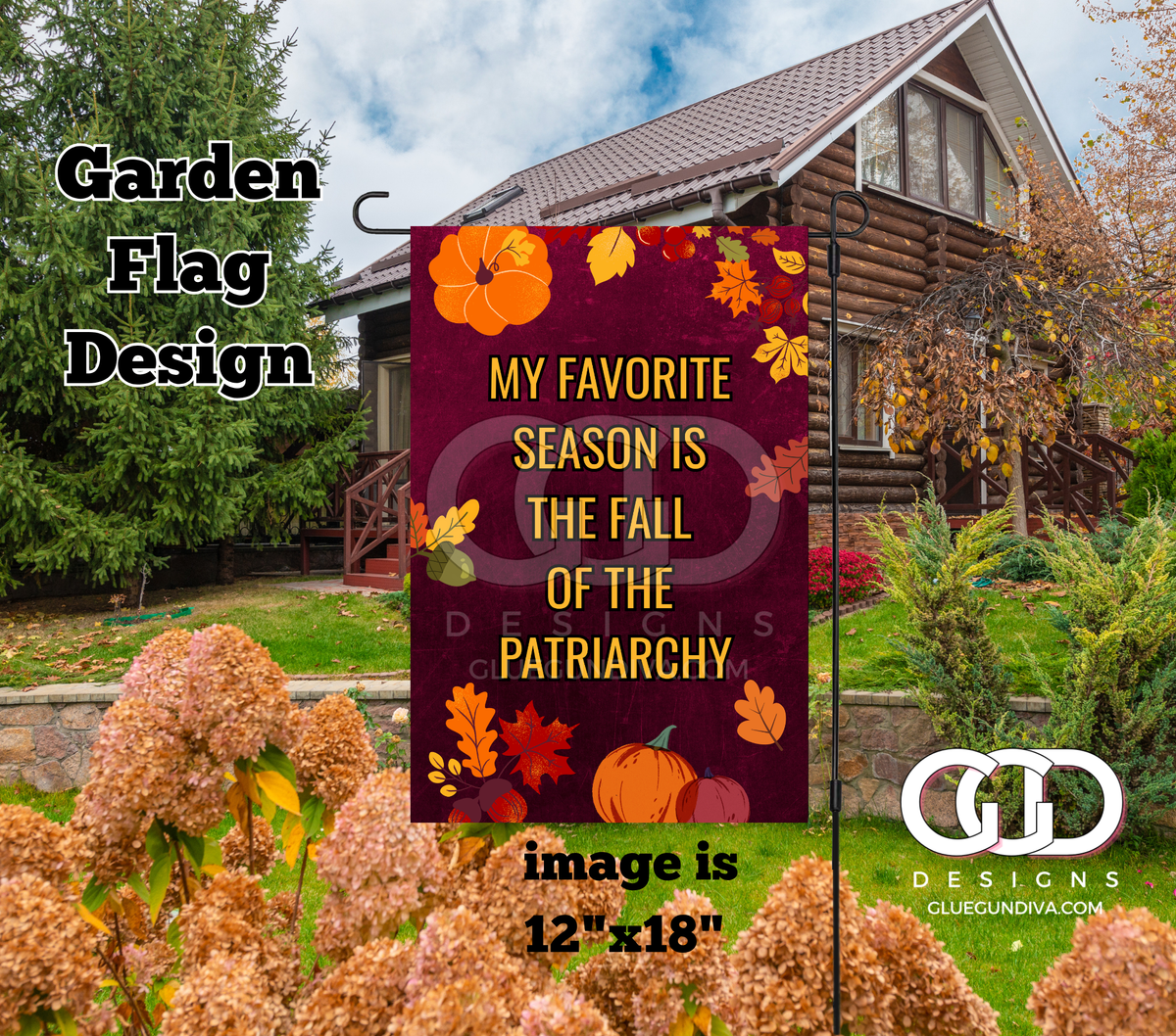 My Favorite Season is The Fall -  Garden Flag Designs