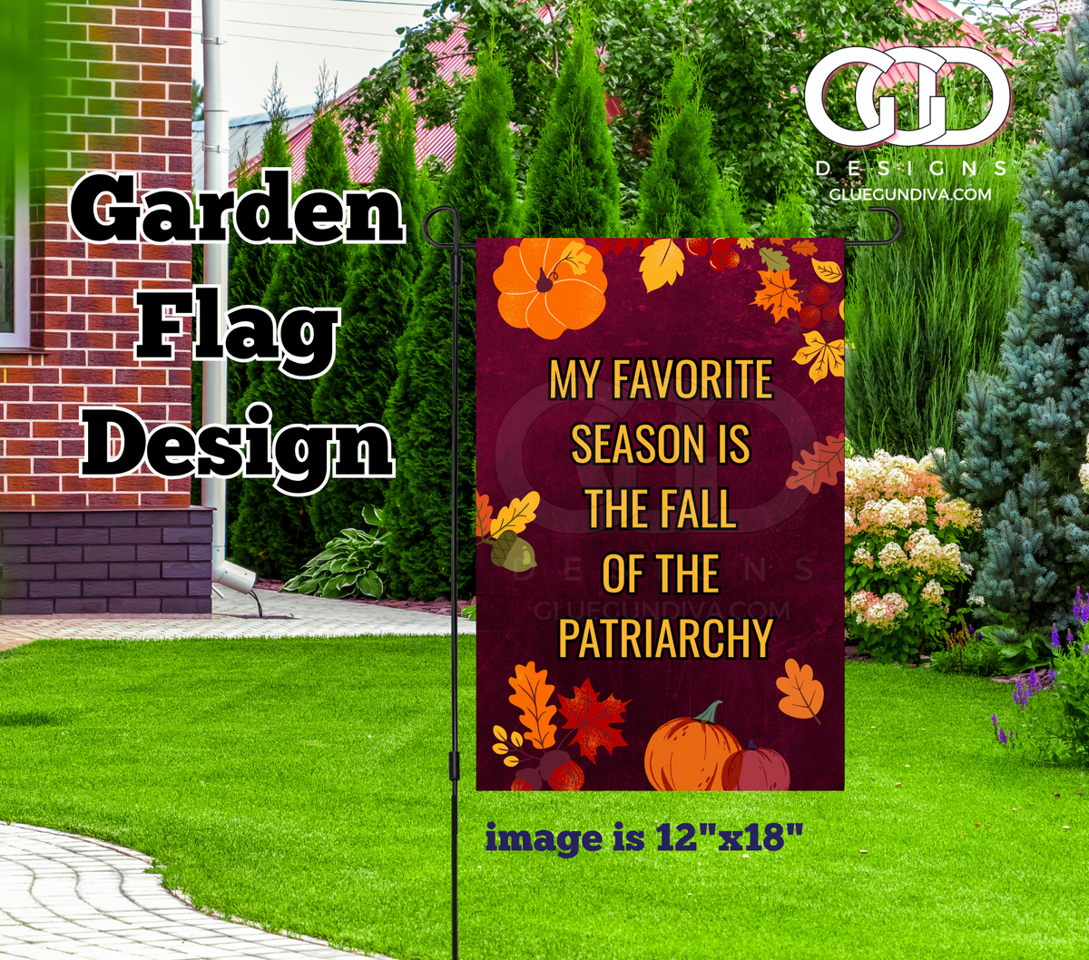 My Favorite Season is The Fall -  Garden Flag Designs