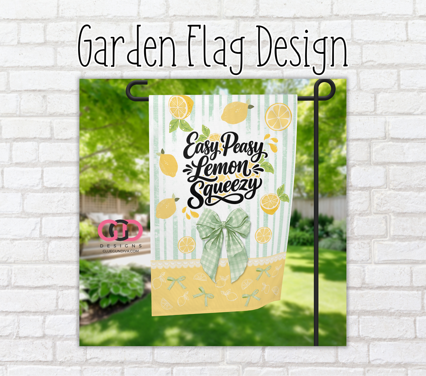 Easy Peasy Lemon Squeezy -  Garden Flag Designs