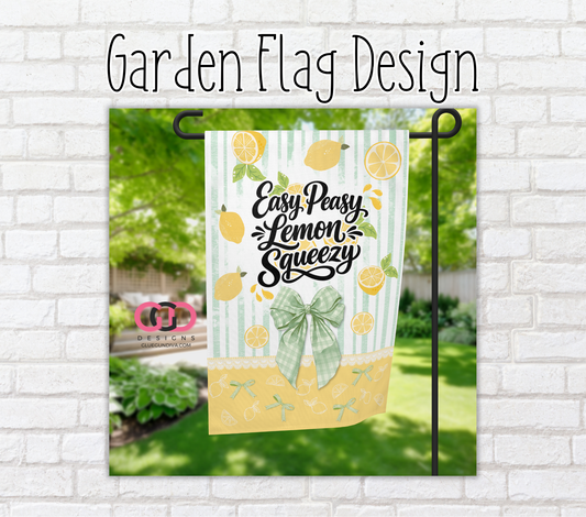 Easy Peasy Lemon Squeezy -  Garden Flag Designs