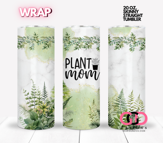 Plant Mom -  Digital tumbler wrap for 20 oz skinny straight tumbler (Copy) (Copy)