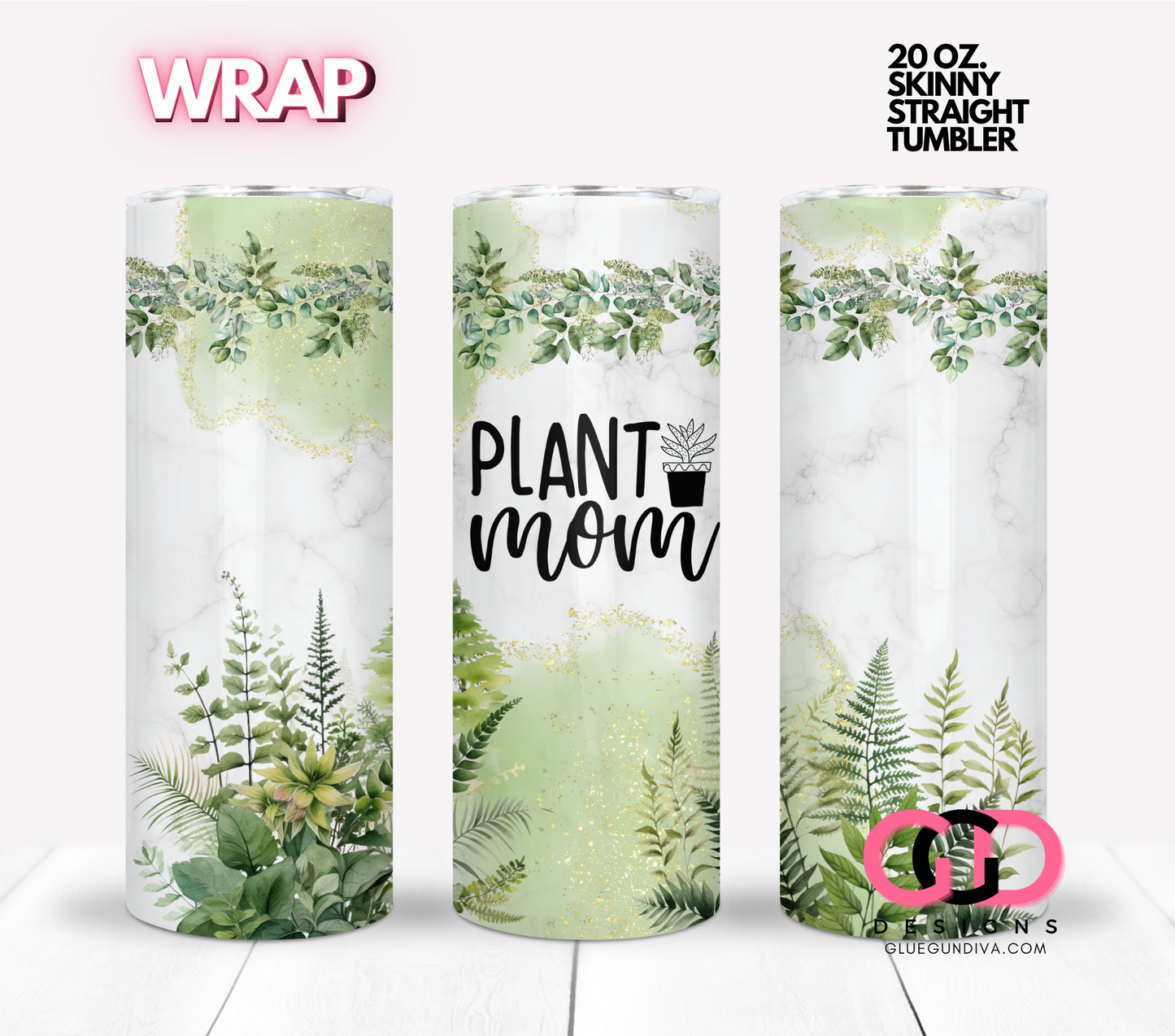 Plant Mom -  Digital tumbler wrap for 20 oz skinny straight tumbler